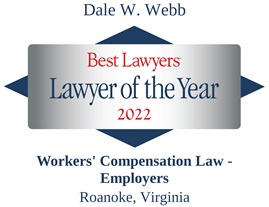 Dale W. Webb | Best Lawyers | Lawyer of the Year | 2022 | Workers' Compensation Law - Employers | Roanoke, Virginia
